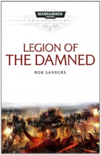 Legion of the Damned (Warhammer 40,000 Novels: Space Marine Battles)