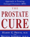 The Prostate Cure: The Revolutionary, Natural Approach to Treating Enlarged Prostates (BPH)