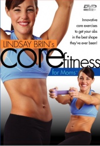 Lindsay Brin's CORE Fitness for Moms