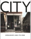 City: Urbanism and Its End (The Institution for Social and Policy St)