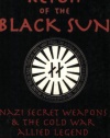 Reich of the Black Sun: Nazi Secret Weapons & the Cold War Allied Legend