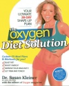 The Oxygen Diet Solution: Your Ultimate 28-Day Shape-Up Plan