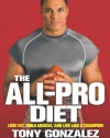 The All-Pro Diet: Lose Fat, Build Muscle, and Live Like a Champion