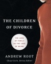 Children of Divorce, The: The Loss of Family as the Loss of Being (Youth, Family, and Culture)