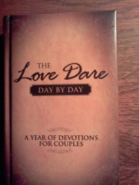 The Love Dare, Day by Day: A Year of Devotions for Couples