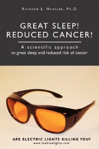 Great Sleep!  Reduced Cancer!: A Scientific Approach to Great Sleep and Reduced Cancer Risk