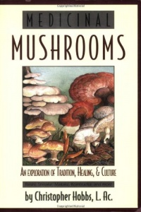 Medicinal Mushrooms (Herbs and Health Series)