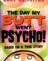 Day My Butt Went Psycho