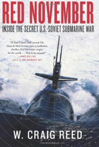 Red November: Inside the Secret U.S.-Soviet Submarine War