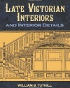 Late Victorian Interiors and Interior Details (Dover Architecture)