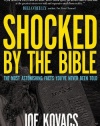 Shocked by the Bible: The Most Astonishing Facts You've Never Been Told