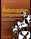 The Robosapien Companion: Tips, Tricks, and Hacks (Technology in Action)