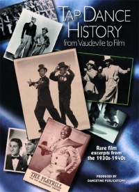 TAP DANCE HISTORY: from Vaudeville to Film