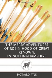 The Merry Adventures of Robin Hood of Great Renown, in Nottinghamshire