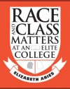 Race and Class Matters at an Elite College