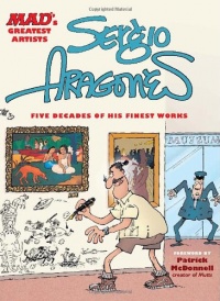 MAD's Greatest Artists: Sergio Aragones: Five Decades of His Finest Works