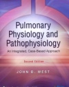 Pulmonary Physiology and Pathophysiology: An Integrated, Case-Based Approach (Point (Lippincott Williams & Wilkins))