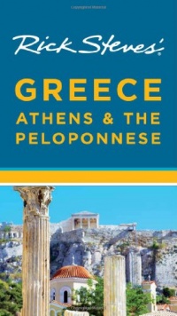 Rick Steves' Greece: Athens & the Peloponnese