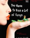 You Have to Kiss a Lot of Frogs