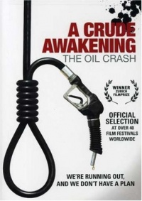 A Crude Awakening - The Oil Crash