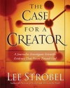 The Case For A Creator: A Journalist Investigates Scientific Evidence That Points Toward God (Strobel, Lee)