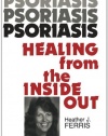 Psoriasis Healing from the Inside Out