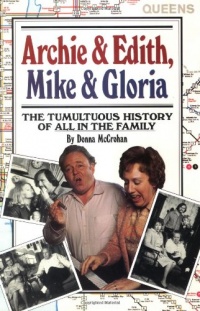 Archie & Edith, Mike & Gloria: The Tumultuous History of All in the Family