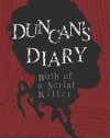 Duncan's Diary, Birth of a Serial Killer