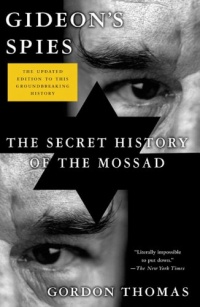 Gideon's Spies: The Secret History of the Mossad