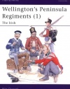 Wellington's Peninsula Regiments (1): The Irish (Men-at-Arms)