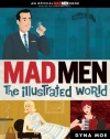 Mad Men: The Illustrated World