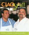 Ciao Yall: Recipes from the PBS Series Cucina Amore (Ciao Series)