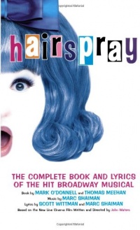 Hairspray: The Complete Book and Lyrics of the Hit Broadway Musical (Book & Lyrics)