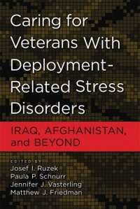 Caring for Veterans With Deployment-Related Stress Disorders: Iraq, Afghanistan, and Beyond