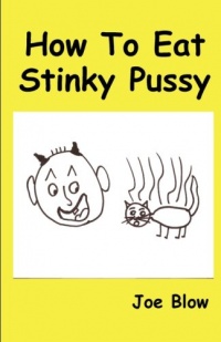 How To Eat Stinky Pussy