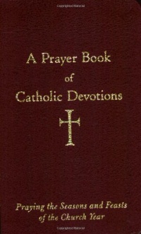 A Prayer Book of Catholic Devotions