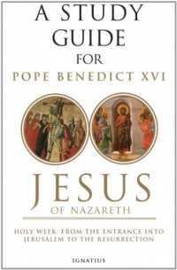 A Study Guide for Jesus of Nazareth, Holy Week: From the Entry into Jerusalem to the Resurrection