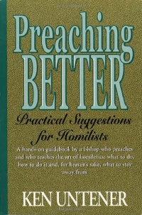 Preaching Better: Practical Suggestions for Homilists