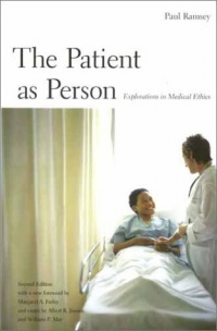 The Patient as Person, Second edition: Exploration in Medical Ethics