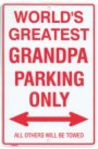 Metal Parking Sign - World's Greatest Grandpa