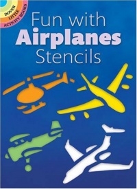 Fun with Airplanes Stencils (Dover Stencils)