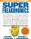 SuperFreakonomics: Global Cooling, Patriotic Prostitutes, and Why Suicide Bombers Should Buy Life Insurance