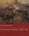 The Indian Mutiny 1857-58 (Essential Histories)