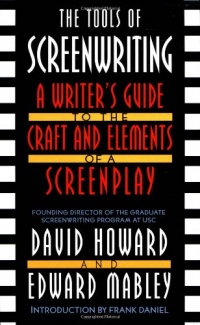 The Tools of Screenwriting: A Writer's Guide to the Craft and Elements of a Screenplay