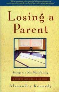 Losing a Parent: Passage to a New Way of Living