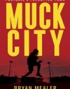 Muck City: Winning and Losing in Football's Forgotten Town