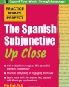 Practice Makes Perfect: The Spanish Subjunctive Up Close (Practice Makes Perfect Series)