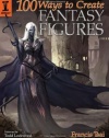 100 Ways to Create Fantasy Figures