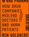 Bad Pharma: How Drug Companies Mislead Doctors and Harm Patients