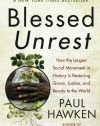 Blessed Unrest: How the Largest Social Movement in History Is Restoring Grace, Justice, and Beauty to the World